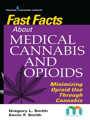cover image of Fast Facts about Medical Cannabis and Opioids